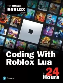 Image of Coding with Roblox Lua in 24 Hours : The Official Roblox Guide