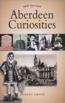 Image of Aberdeen Curiosities by Robert Smith Book
