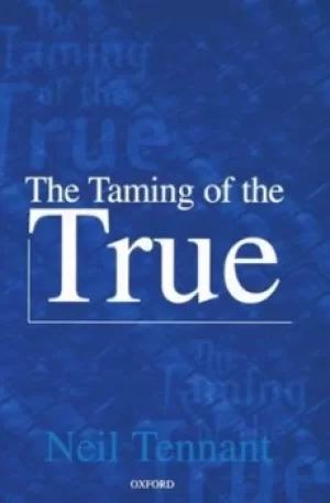 Image of The taming of the true by Neil Tennant