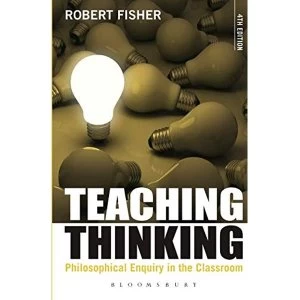 Image of Teaching Thinking: Philosophical Enquiry in the Classroom by Robert Fisher (Paperback, 2013)