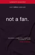 Image of not a fan updated and expanded becoming a completely committed follower of