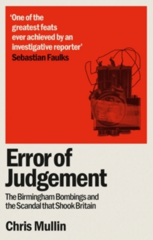 Image of Error of Judgement : The Birmingham Bombings and the Scandal That Shook Britain Paperback / softback