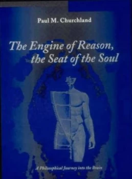Image of The Engine of Reason the Seat of the Soul - a Philosophical Journey into the Brain paper by Paul M Churchland Paperback