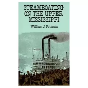 Image of Steamboating on the upper Mississippi by William John Petersen