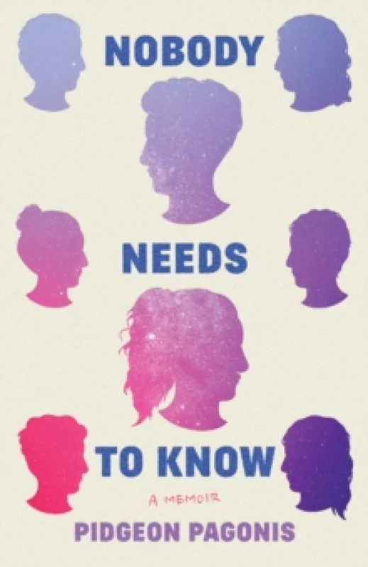 Image of Nobody Needs to Know : A Memoir Paperback / softback