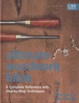 Image of Ultimate Woodwork Bible by Phil Davy Hardback