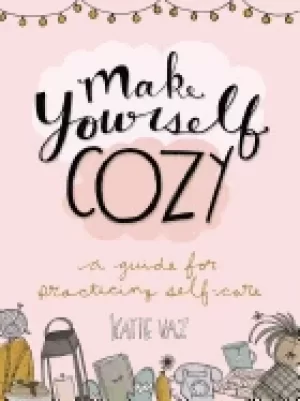 Image of make yourself cozy a guide for practicing self care