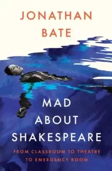 Image of Mad about Shakespeare : From Classroom to Theatre to Emergency Room