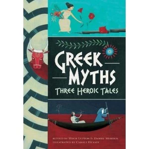 Image of Greek Myths: Three Heroic Tales: 2017 by Hugh Lupton, Daniel Morden (Paperback, 2017)
