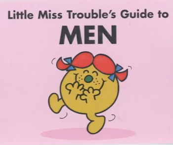 Image of Little Miss Troubles Guide to Men by Adam Hargreaves Book