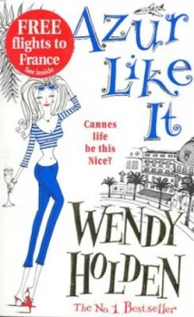 Image of Azur like It by Wendy Holden Paperback
