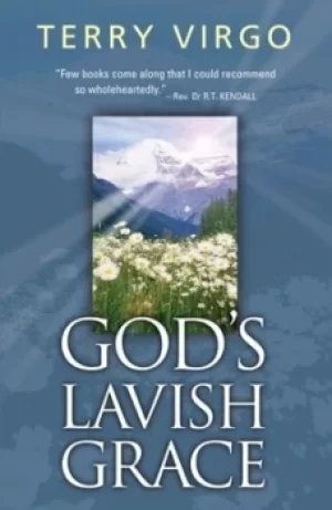 Image of Gods lavish grace by Terry Virgo