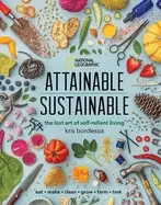 Image of attainable sustainable the lost art of self reliant living