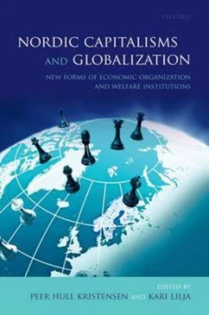 Image of Nordic Capitalisms and Globalization by Peer Hull Kristensen Hardback