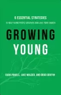 Image of growing young six essential strategies to help young people discover and lo