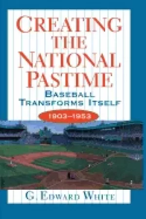 Image of creating the national pastime baseball transforms itself 1903 1953