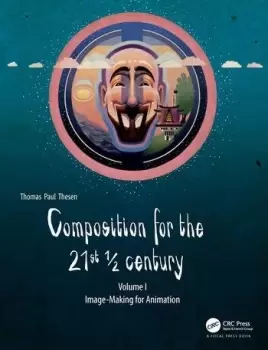 Image of Composition for the 21st century Vol 1 Image-making for Animation