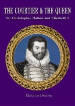Image of The Courtier and the Queen by Malcolm Deacon Paperback