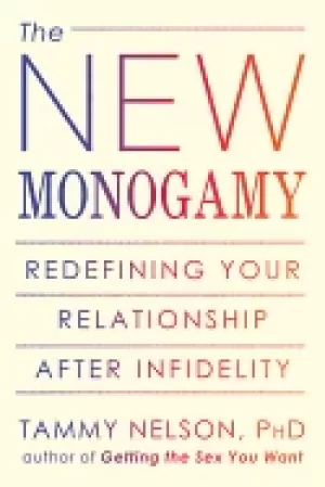 Image of new monogamy redefining your relationship after infidelity nelson tammy