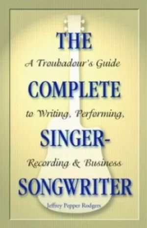 Image of The complete singer-songwriter by Jeffrey Pepper Rodgers
