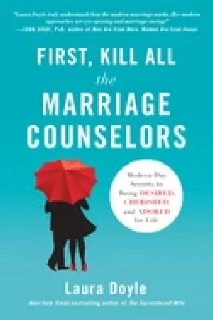 Image of first kill all the marriage counselors modern day secrets to being desired