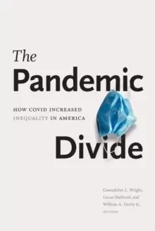 Image of The Pandemic Divide : How COVID Increased Inequality in America
