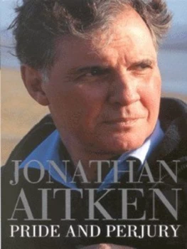 Image of Pride and Perjury by Jonathan Aitken Hardback