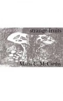 Image of Strange Fruits by Maria C Mccarthy Paperback