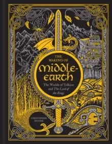 Image of The Making of Middle-earth : The Worlds of Tolkien and The Lord of the Rings