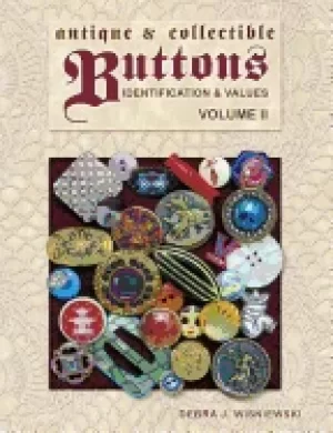 Image of antique and collectible buttons identification and values vol 2