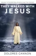 Image of they walked with jesus past life experiences with christ