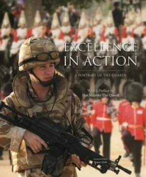 Image of Excellence in Action a Portrait of the Guards by Rupert Uloth Hardback