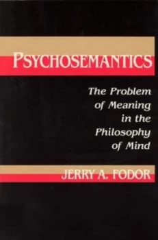Image of Psychosemantics by Jerry A. Fodor Book