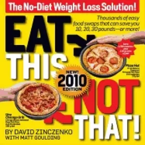 Image of eat this not that 2010 the no diet weight loss solution