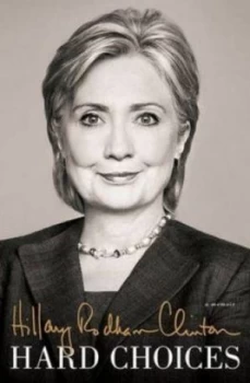 Image of Hard Choices by Hillary Rodham Clinton Hardback