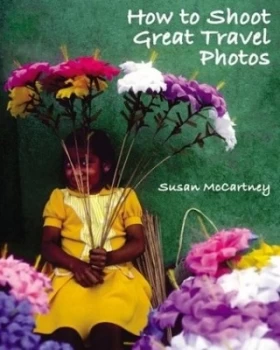 Image of How to Shoot Great Travel Photos by Susan Mccartney Book