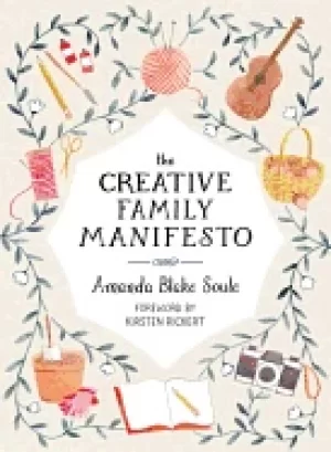 Image of creative family manifesto encouraging imagination and nurturing family conn