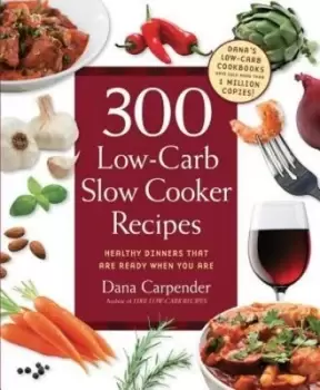 Image of 300 Low-Carb Slow Cooker Recipes - Dana Carpender - Paperback - Used