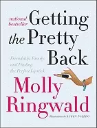 Image of getting the pretty back friendship family and finding the perfect lipstick