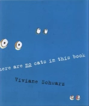 Image of There Are No Cats in This Book by Viviane Schwarz Hardback