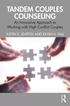 Image of Tandem Couples CounselingAn Innovative Approach to Working with High Conflict Couples