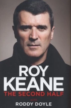 Image of The Second Half by Roy Keane Hardback