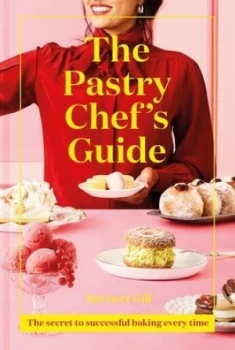 Image of The pastry chefs guide by Ravneet Gill