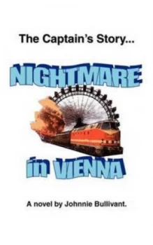 Image of The Captains Story- nightmare in Vienna by Johnnie Bullivant Book