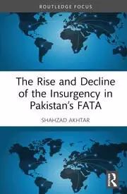 Image of The Rise and Decline of the Insurgency in Pakistans FATA