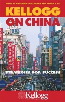 Image of Kellogg on China by Anuradha Dayal-Gulati Paperback