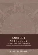 Image of ancient astrology in theory and practice a manual of traditional techniques