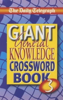 Image of Giant General Knowledge Crosswords Book 3 by Daily Telegraph Paperback