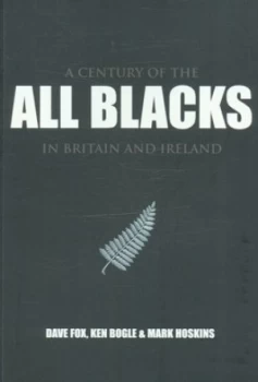 Image of A Century of the All Blacks in Britain and Ireland by Dave Fox Book