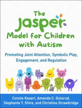 Image of The JASPER Model for Children with AutismPromoting Joint Attention Symbolic Play Engagement and Regulation